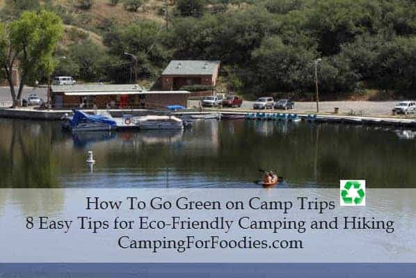 Go Green on Camp Trips with 8 Easy Tips for Eco-Friendly Camping and Hiking - Kim Hanna's CampingForFoodies.com