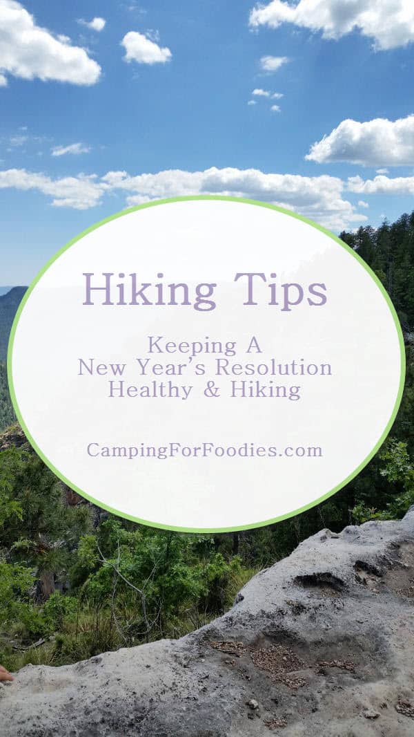 10 Hiking Tips: Keeping A Healthy New Year’s Resolution! CampingForFoodies day hiking tips for beginners fitness exercise, hacks, packing list and sports articles for hikes with families, dogs and kids.