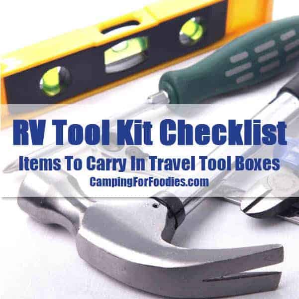 RV Tool Kit Checklist - Items To Carry In Travel Tool Boxes - Camping For Foodies .com