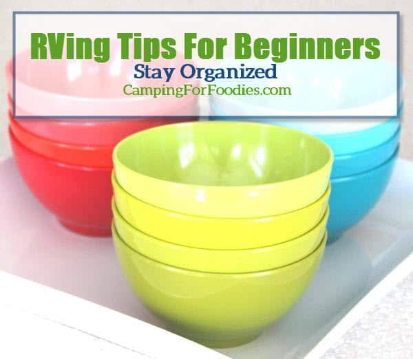 RVing Tips For Beginners: Stay Organized - Camping For Foodies .com