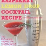 Raspberry Lemon Drop Cocktail Recipe – The Refreshing Slightly Tart Slightly Sweet Shaken Martini – Camping For Foodies .com