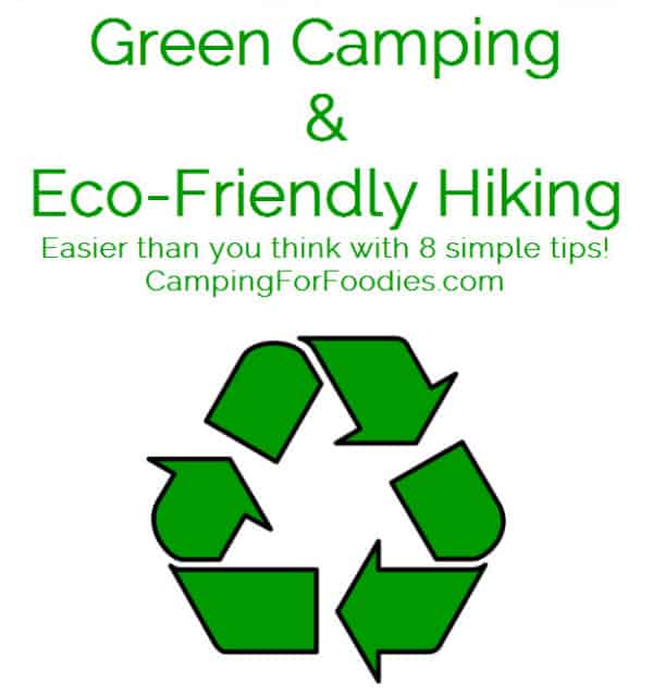 Green Camping And Eco-Friendly Hiking - Camping For Foodies .com