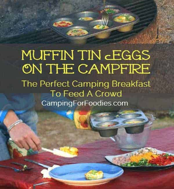 Muffin Tin Eggs On The Campfire Recipe - The Perfect Camping Breakfast To Feed A Crowd - Camping For Foodies .com