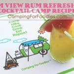 Rim View Rum Refresher Cocktail Camp Recipe - Camping For Foodies .com