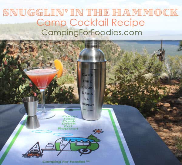 Snugglin' In The Hammock Camp Cocktail Recipe - Camping For Foodies .com