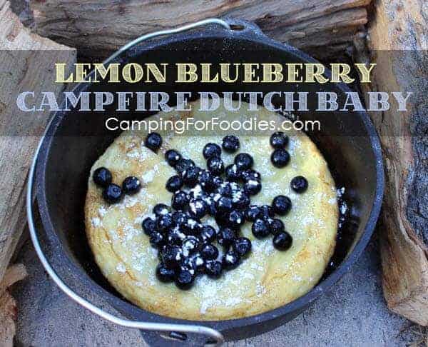 Lemon Blueberry Campfire Dutch Baby - Camping For Foodies .com