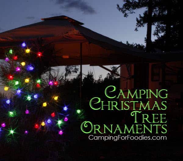 Camping Christmas Tree Ornaments - Camping For Foodies .com