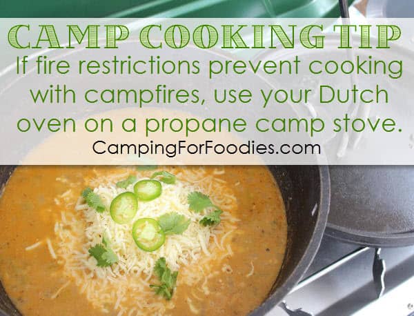 Camp Cooking Tip - If fire restrictions prevent cooking with campfires, use your Dutch oven on a propane camp stove - Camping For Foodies .com