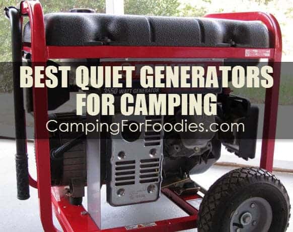Best Quiet Generators For Camping - Camping For Foodies .com