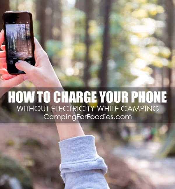 How To Charge Your Phone Without Electricity While Camping post has loads of ideas for our list of Father's Day camping gifts with tons of cool camping gift ideas for unique camping gifts dad will love hand selected by CampingForFoodies for his hunting, fishing, hiking, bbq and grilling adventures on tent camping trips and Father's Day gifts for rv camping dads!