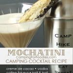 Mochatini Camping Cocktail Recipe - Camping For Foodies .com