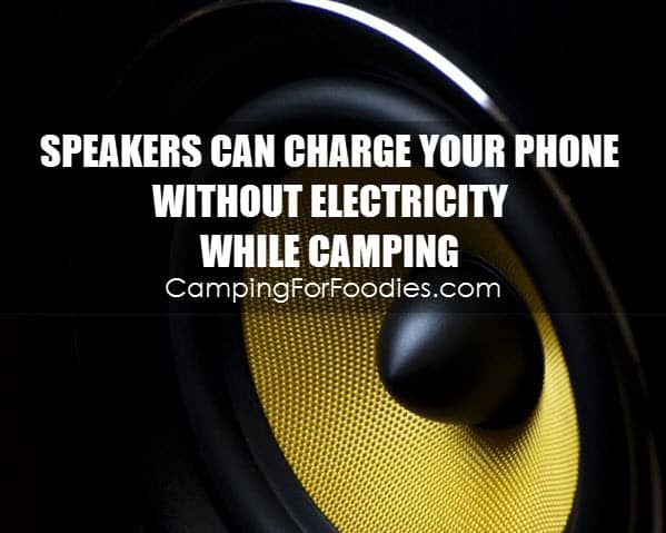 Speakers Can Charge Your Phone Without Electricity While Camping - Camping For Foodies .com and these wonderful gadgets allow you to listen to music at the same time and made the list for How To Charge Your Phone Without Electricity While Camping is not easy unless you have a solar powered phone charger or some of these awesome cooking gadgets that double as portable camping cell phone chargers and are some of the coolest methods of how to charge your phone in the woods!
