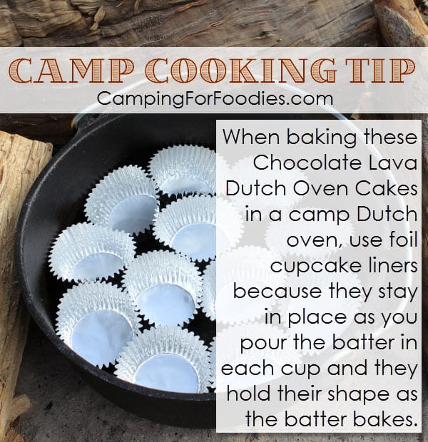 Camp Cooking Tip Use Foil Cupcake Liners In Dutch Oven for these Chocolate Lava Dutch Oven Cakes - Camping For Foodies .com