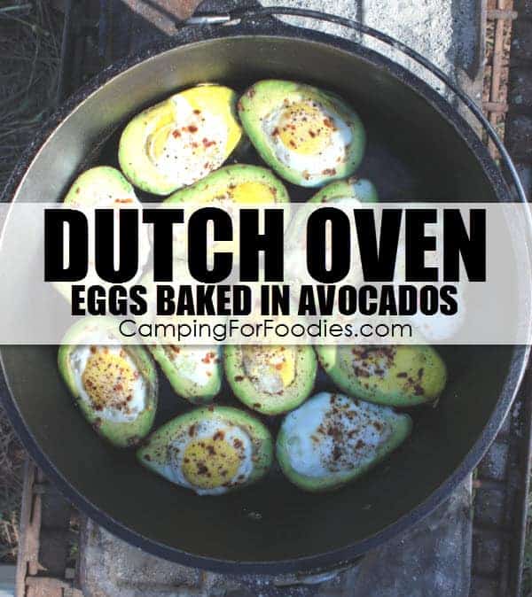 Dutch Oven Eggs Baked In Avocados - Camping For Foodies .com