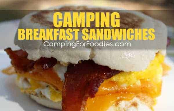 Camping Breakfast Sandwiches - Camping For Foodies .com