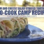 Ham And Cheese Salad Stuffed Tortilla No-Cook Camp Recipe - Camping For Foodies .com