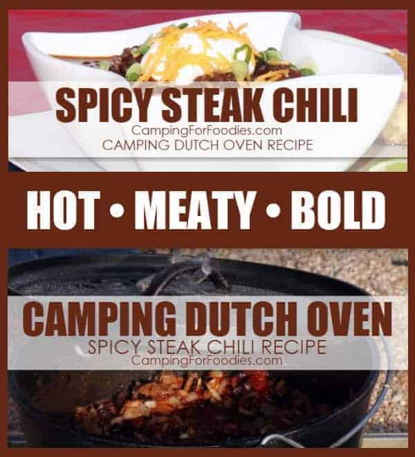 Hot Meaty Bold Spicy Steak Chili Camping Dutch Oven Recipe awesome dutch oven camping recipes outdoor cooking for campfires by CampingForFoodies