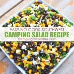 Easy No Cook Healthy Southwest Camping Salad Recipe by CampingForFoodies is one of our simple optional make ahead camping recipes that is fast enough to make at the campsite and is a great cold side salad for summer camping, great vegetarian lunch or hearty camping dinner by adding a little protein and great for camping potluck side dishes too!