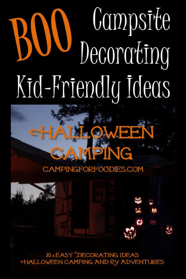 BOO! Campsite Decorating Kid-Friendly Ideas Halloween Camping By CampingForFoodies med massor av kreativa Halloween camping tema dekorationer som gör en fantastisk fest hemma eller på campingen med ditt tält eller RV!