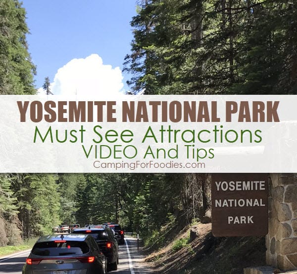 Yosemite National Park Must See Attractions VIDEO And Tips By CampingForFoodies