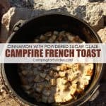 Camping Dutch Oven Cinnamon Campfire French Toast With Powdered Sugar Glaze by CampingForFoodies