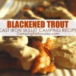 Blackened Trout With Cajun Cream Sauce Cast Iron Skillet Camping Recipe by CampingForFoodies