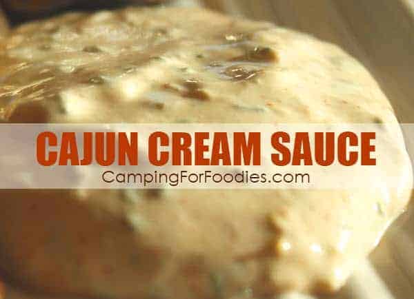 Cajun Cream Sauce Camping Recipe
