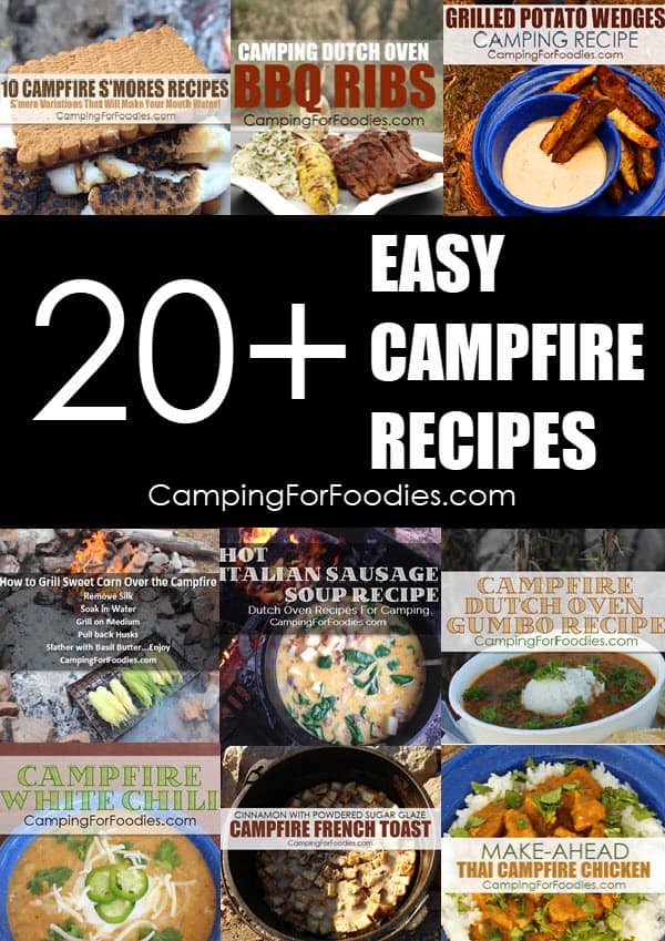 Over 20 Original CampingForFoodies Easy Campfire Recipes For Your Next Unique Camp Meal Plan