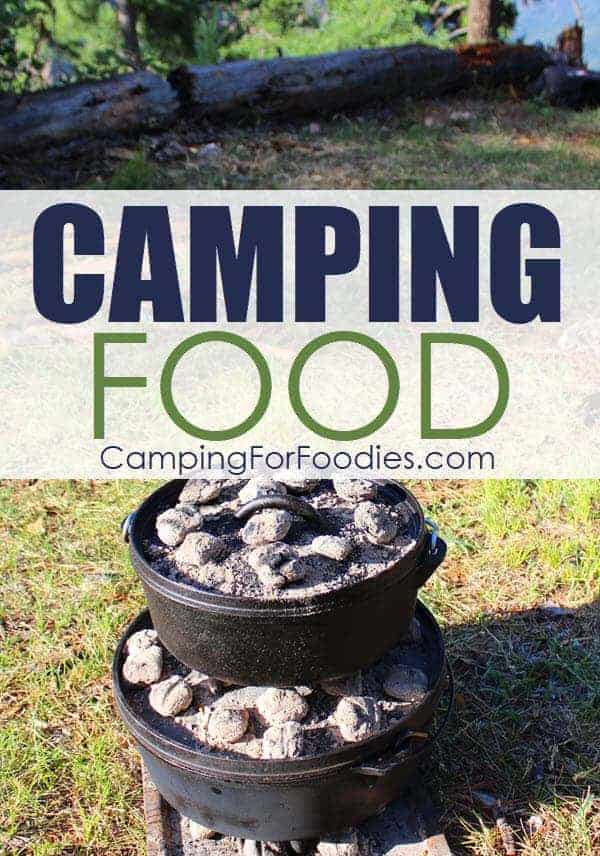 Camping Food With Easy Meal Ideas And Original Recipes by CampingForFoodies