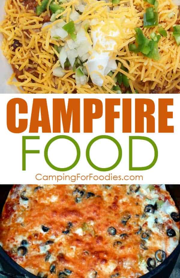 Easy Campfire Food Ideas To Make On Your Next Trip by CampingForFoodies with closeup image of campfire chili with cheddar cheese, onions, sour cream and peppers sprinkled on top along with campfire dutch oven pizza with cheese, green onions and black olives in a camp dutch oven