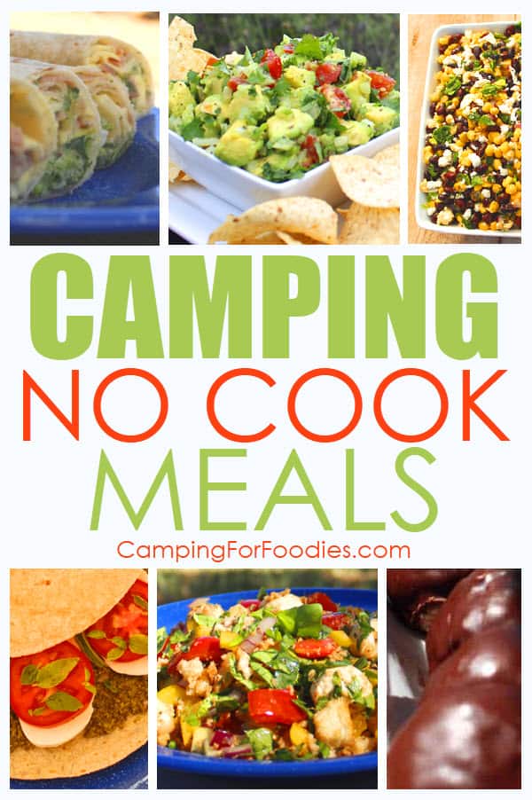 No Cook Camping Meals by CampingForFoodies is a collection of camping recipes that don’t require cooking at the campsite including Pesto Tomato Wraps, Healthy No Cook Southwest Salad, Fresh Guacamole With Chips, Ham And Cheese Stuffed Tortillas, Panzanella Salad and Chocolate Covered Peanut Butter Balls with text over the image reading camping no cook meals.