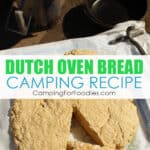 Dutch Oven Bread Camping Recipe by CampingForFoodies is a round loaf of bread with a slice cut out and buttered ready for serving at the campsite with a black cast iron camp Dutch oven and lid in the background and text over image reading Dutch oven bread camping recipe.