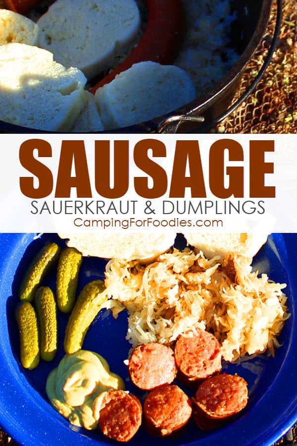 Sausage Sauerkraut Dutch Oven Camping Recipe by CampingForFoodies is a meal ready to be served on a blue camping plate with sliced smoked sausage along with sauerkraut, dumplings, mustard and pickles with a background of a camp dutch oven filled with more food ready to be served with text over the image reading sausage sauerkraut and dumplings.