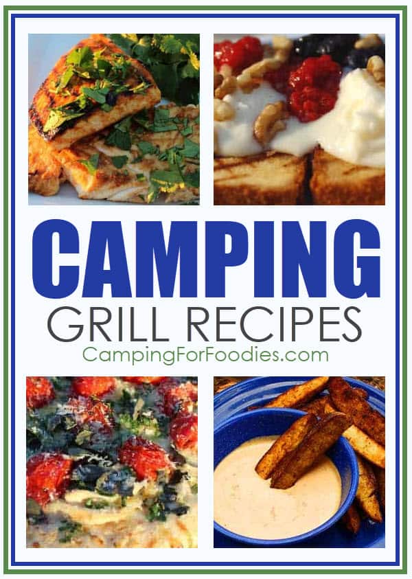 Camping Grill Recipes by CampingForFoodies features Soy And Garlic Grilled Halibut Fillet, Red, White And Blue Topped Grilled Pound Cake, Chicken Alfredo Pizza and Grilled Potato Wedges ready to be served at the campsite with text over image reading camping grill recipes.