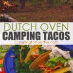 Dutch Oven Camping Tacos by CampingForFoodies features a blue camping plate filled with ground beef hamburger tacos in hard shells topped with shredded cheddar cheese, cilantro, onions, tomatoes, guacamole and sour cream with a background of a forest with green trees and a campfire wood pile and text over the image that reads Dutch oven camping tacos.
