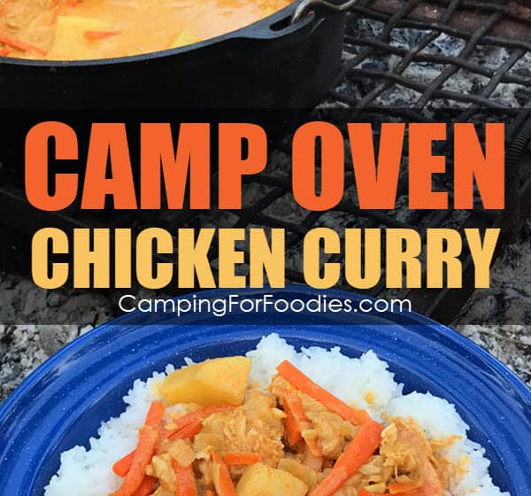 oil Camp Oven Chicken Curry by CampingForFoodies features a cast iron camp oven sitting on a cooking grate in a campfire ring filled with curry chicken alongside a blue camp plate that is filled with a bed of fluffy white rice topped with a portion of curry chicken in a yellow sauce with potatoes and orange colored carrots with text over the image that reads camp oven chicken curry.