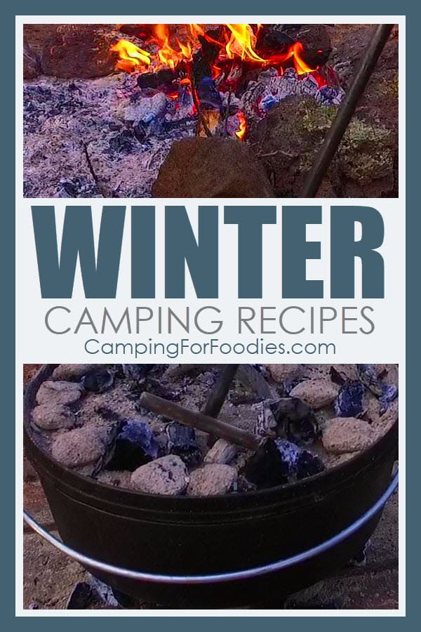 Winter Camping Recipes by CampingForFoodies features a cast iron camp Dutch oven with coals on top of the lid and a lid lifter ready to remove the top to check on the food cooking inside, in the background a campfire is burning with orange, red and yellow flames inside the campfire ring with text over the image that reads winter camping recipes.