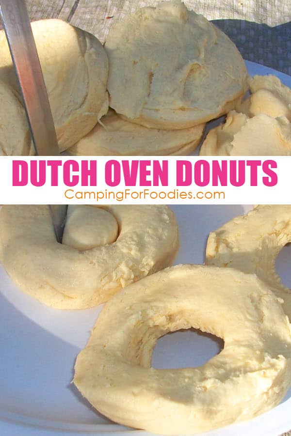 Dutch Oven Donuts by CampingForFoodies features refrigerator biscuits on a paper plate as a knife cuts a round hole in the center to fry donuts in a cast iron Dutch oven over a campfire with text over the image that reads Dutch oven donuts.