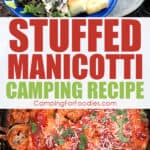 Dutch Oven Pasta Stuffed Manicotti Camping Recipe by CampingForFoodies features a camp Dutch oven with a scoop of the meal taken out and placed on a blue camping plate ready to eat at the campsite with text over the image that reads stuffed manicotti camping recipe.
