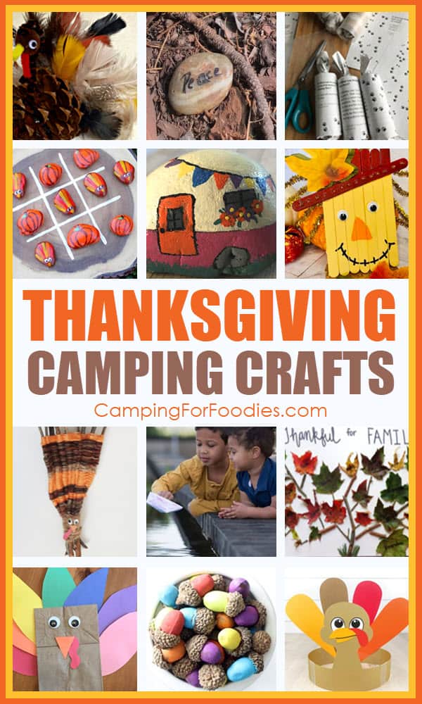 Thanksgiving Camping Crafts by CampingForFoodies features a collage of Thanksgiving-themed crafts to make while camping including turkeys made out of pinecones, sticks, yarn, and paper bags, painted rocks with turkeys, pumpkins, retro camper, inspiring words, popsicle stick scarecrow, painted acorns, floating Mayflower activity and family tree made from fallen leaves with text over the image that reads Thanksgiving camping crafts.