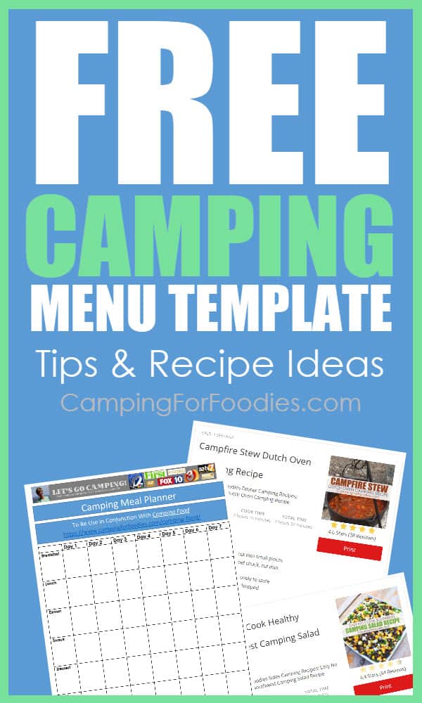 Camping Menu Template Meal Planner Free Printable by CampingForFoodies features a collage of free camping printables including a camping menu planner template, a campfire stew recipe card and a healthy no cook camping salad with text over the image that reads free camping menu template, tips and recipe ideas.