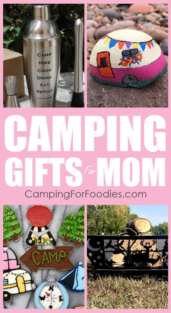 Camping Mom Gifts by CampingForFoodies features an assortment of gifts including a camping-themed stainless steel cocktail shaker, a DIY painted rock that is in the design of a retro camper, hand crafted camping themed decorated sugar cookies and a customized camp fire pit with text over the image that reads camping gifts for mom.