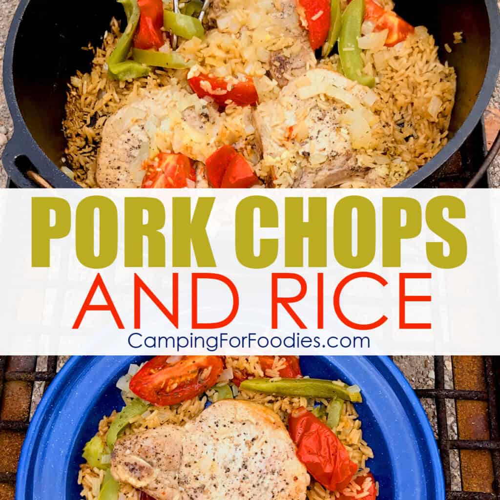 Pork Chops And Rice Dutch Oven Recipe by CampingForFoodies features a black cast iron Dutch oven filled with a meal ready to be served at the campsite alongside a blue camp plate topped with a single serving that includes a bed of rice mixed with onions, green pepper strips and tomatoes topped with a pork chop with text over the image that reads pork chops and rice.